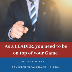 be at the top of your game as a leader in your dental business